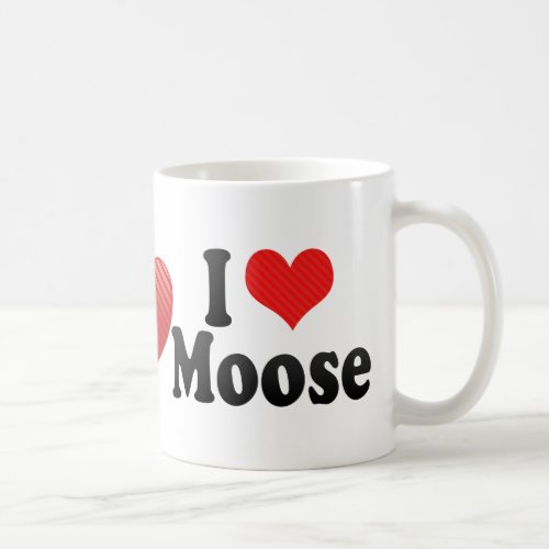 I Love Moose Coffee Mug
