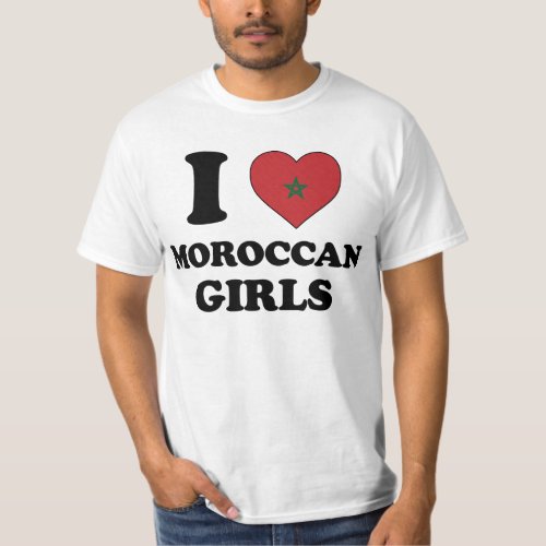 I love Moroccan Girls T_Shirt