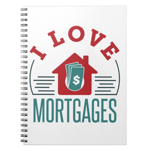I Love Mortgages Mortgage Loan Processor Banker Notebook