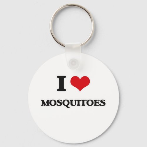 I Love Mosquitoes Keychain