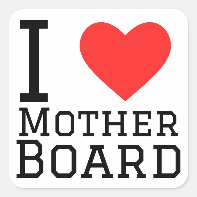 I love mother board square sticker (Front)