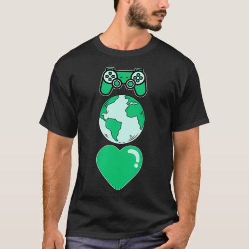 I Love Mother Earth Day Video Game Gamer Men Kids  T_Shirt