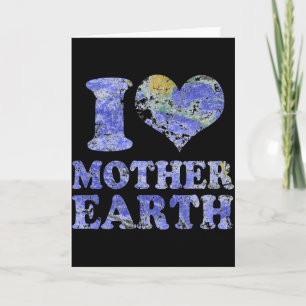I Love Mother Earth T Shirt  Card