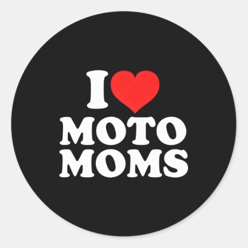 I Love Moto Moms Classic Round Sticker