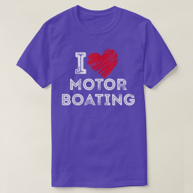 I Love Motor Boating  T-Shirt (Design Front)