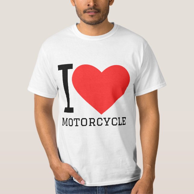 I love motorcycle  T-Shirt (Front)