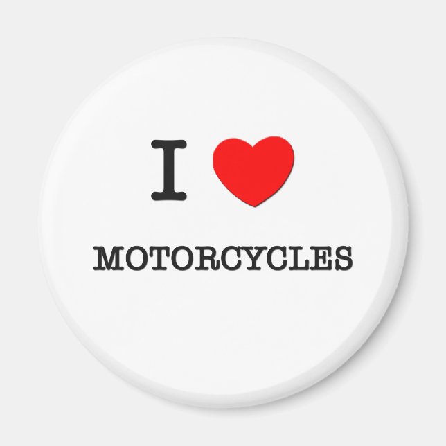 I LOVE MOTORCYCLES MAGNET (Front)