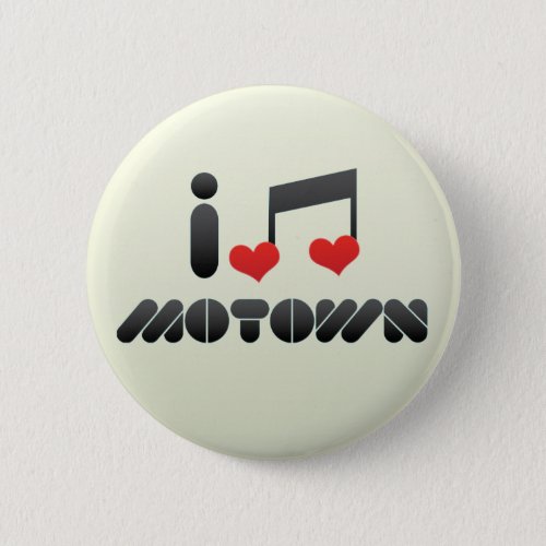 I Love Motown Button