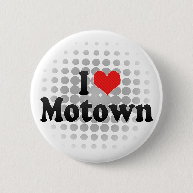 I Love Motown Pinback Button (Front)