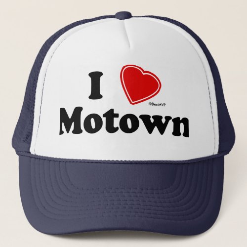I Love Motown Trucker Hat
