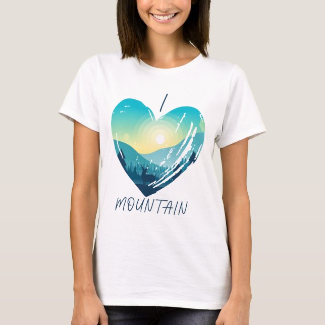 I love mountain  T-Shirt (Front)