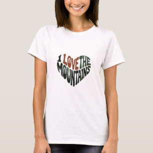 I love mountains T-Shirt