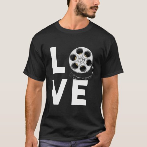 I Love Movies For Film Students Fans T_Shirt