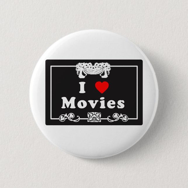 I Love Movies with Silent Movie Flair Button (Front)