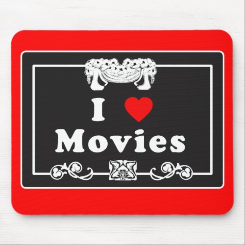 I Love Movies with Silent Movie Flair Mouse Pad