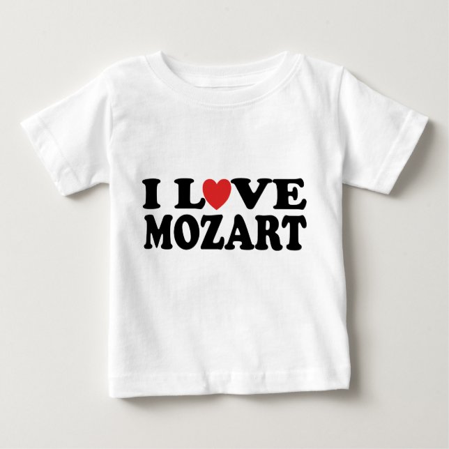 I Love Mozart Baby T-Shirt (Front)