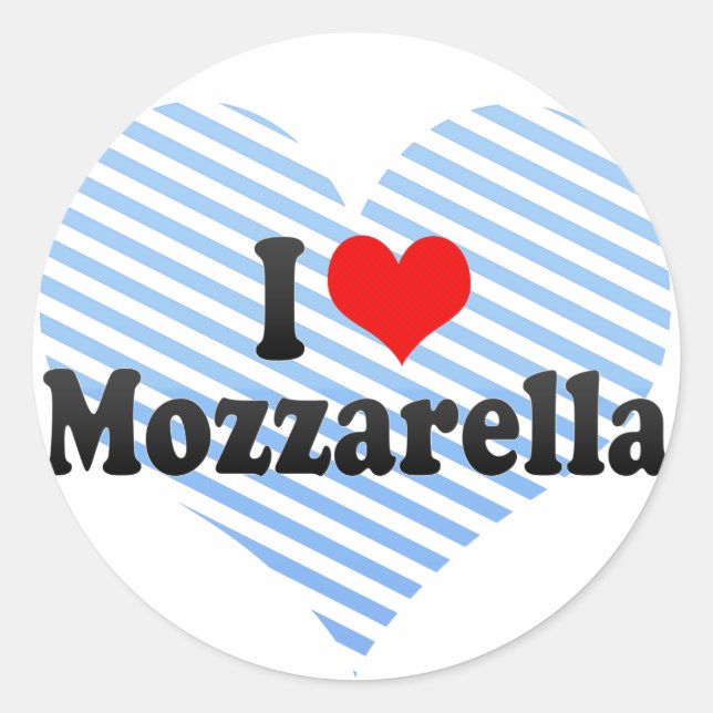 I Love Mozzarella Classic Round Sticker (Front)