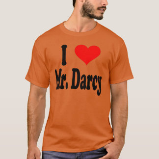 I Love Mr Darcy funny T-Shirt