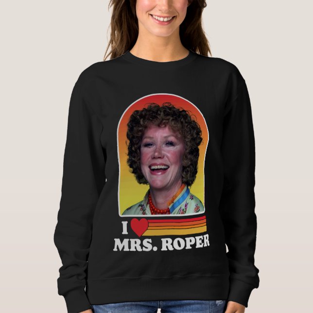 I Love Mrs Roper Helen Roper Three's Company Retro Sweatshirt (Front)