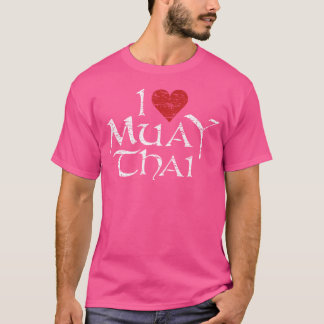I Love Muay Thai T-Shirt