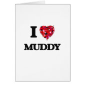 I Love Muddy (Front)