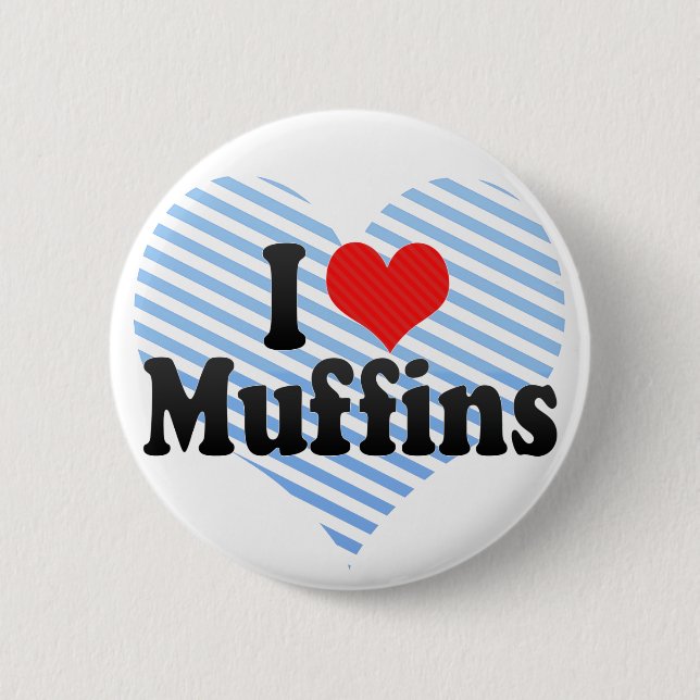 I Love Muffins Pinback Button (Front)