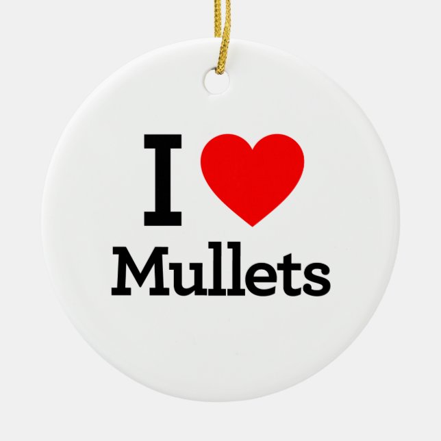 I Love Mullets Ceramic Ornament (Front)