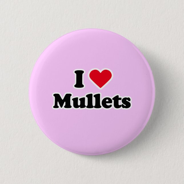 I love mullets pinback button (Front)