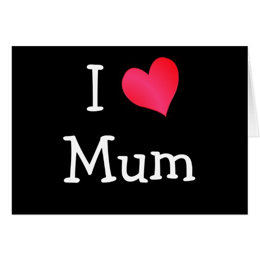 I Love Mum Cards (Front Horizontal)