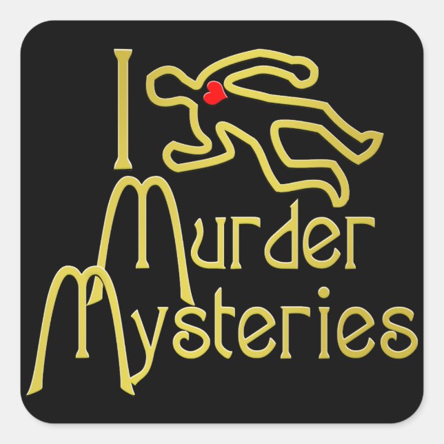 I Love Murder Mysteries Square Sticker (Front)