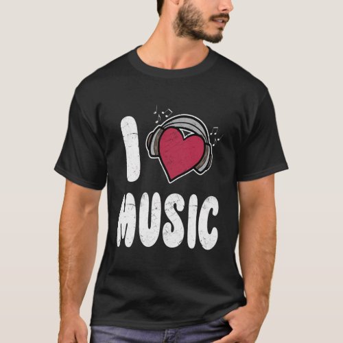 I Love Music Heart Headphones Novelty T_Shirt