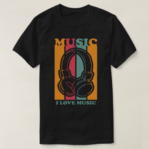 I Love Music T_Shirt