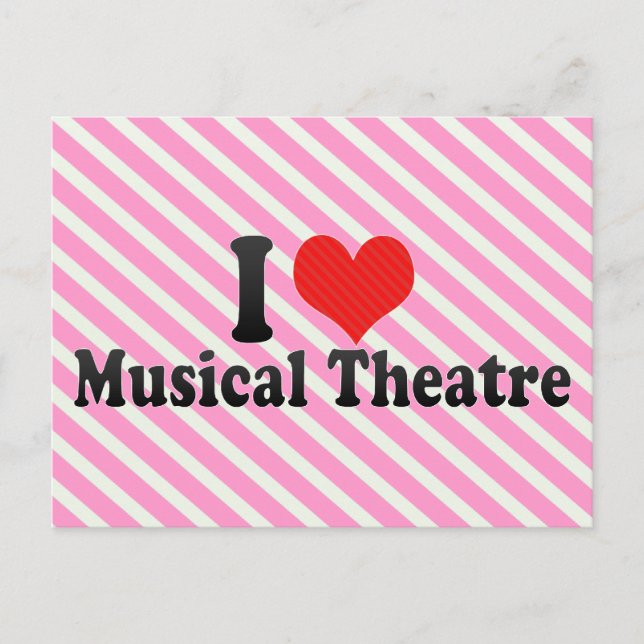 I Love Musical Theatre Postcard (Front)