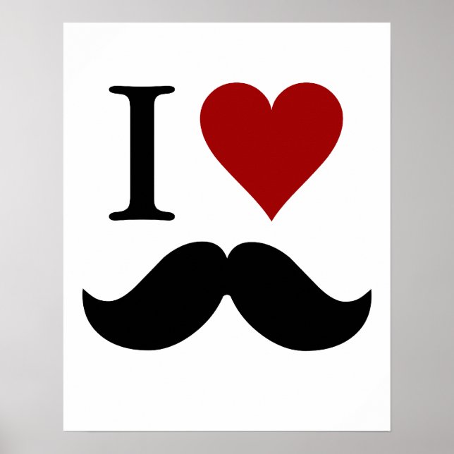 I love mustaches print or poster (Front)