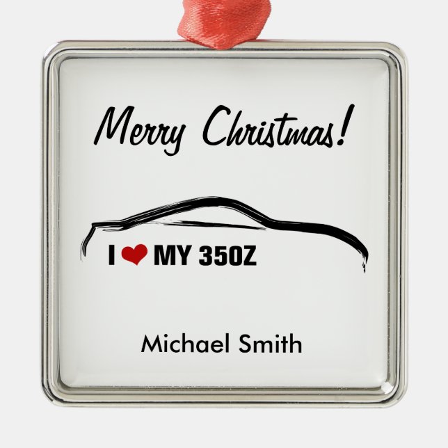 I love my 350z metal ornament (Front)