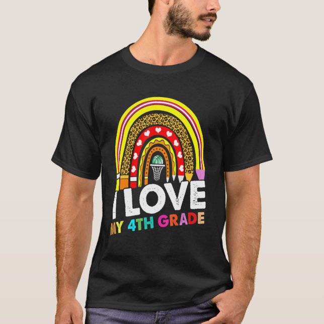 I love my 4th graders Teacher basketball First Day T-Shirt (Front)