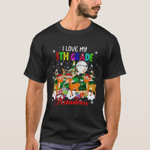 I Love My 5th Grade Reindeers Funny Three Xmas Rei T-Shirt