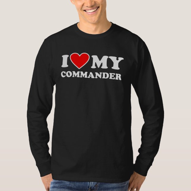 I Love My a Commander  with Heart T-Shirt (Front)