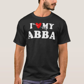 I love my Abba with red heart gift for men women k T-Shirt