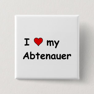 I Love My Abtenauer Button