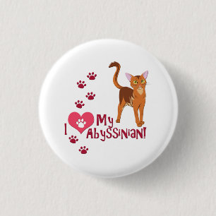 I Love My Abyssinian! Pinback Button