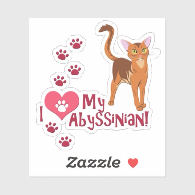 I Love My Abyssinian! Sticker (Sheet)