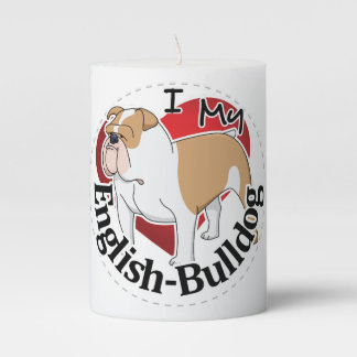 I Love My Adorable Funny & Cute English Bulldog Pillar Candle