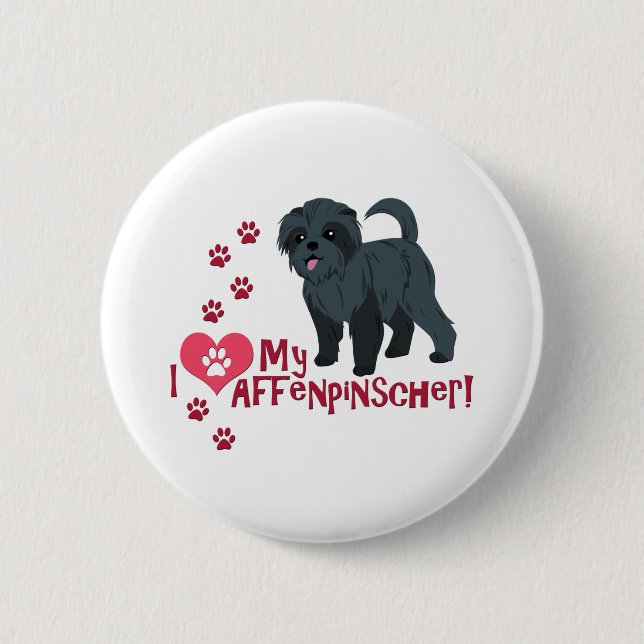I Love My Affenpinscher! Pinback Button (Front)