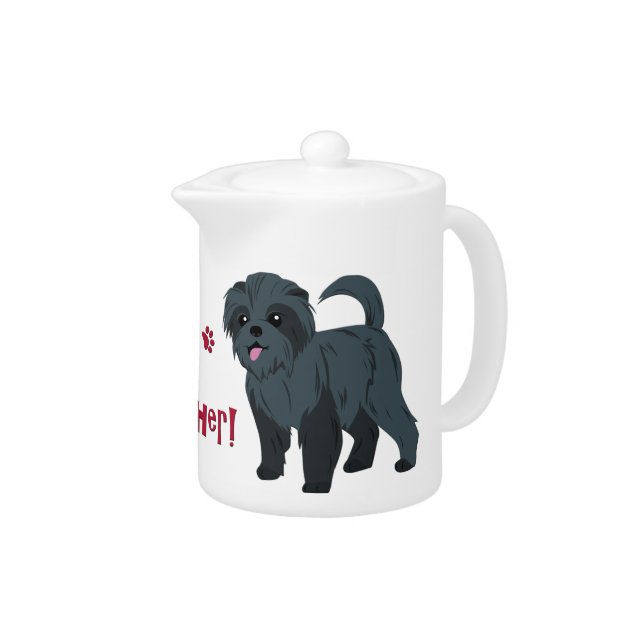 I Love My Affenpinscher! Teapot (Right)