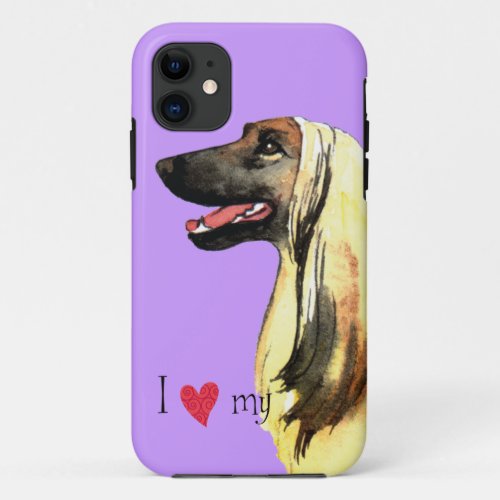 I Love my Afghan Hound iPhone 11 Case