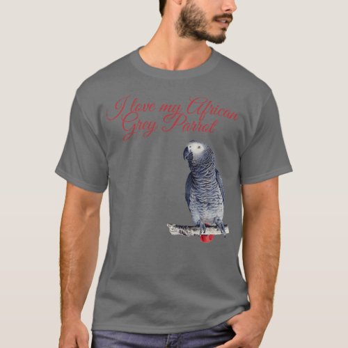 I love My African Grey Parrot Red text T_Shirt