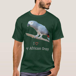 I Love My African Grey Parrot T-Shirt