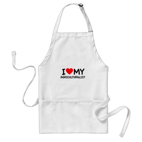 I Love my Agriculturalist Adult Apron