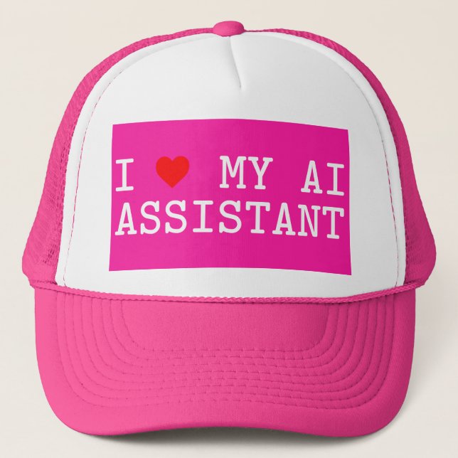 I Love My AI Assistant I Heart My AI Assistant  Trucker Hat (Front)